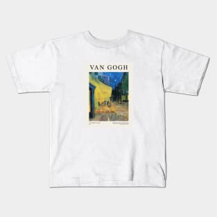 Van Gogh Cafe Terrace At Night Exhibition Kids T-Shirt